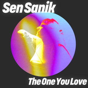 Sen Sanik — The One You Love cover artwork